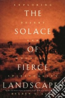 The Solace of Fierce Landscapes libro in lingua di Lane Belden C.