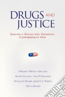 Drugs and Justice libro in lingua di Battin Margaret Pabst, Luna Erik, Lipman Arthur G., Gahlinger Paul M., Rollins Douglas E.
