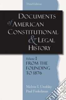 Documents in American Constitutional and Legal History libro in lingua di Urofsky Melvin I., Finkelman Paul
