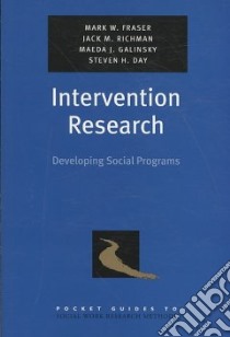 Intervention Research libro in lingua di Fraser Mark W., Richman Jack M., Galinsky Maeda J., Day Stephen H.