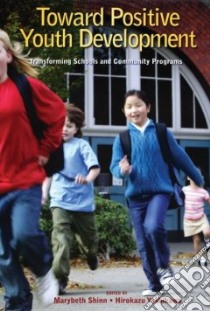 Toward Positive Youth Development libro in lingua di Shinn Marybeth (EDT), Yoshikawa Hirokazu (EDT)