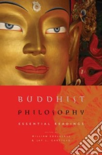Buddhist Philosophy libro in lingua di Edelglass William (EDT), Garfield Jay L. (EDT)
