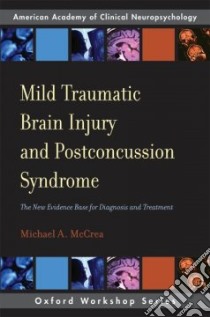 Mild Traumatic Brain Injury and Postconcussion Syndrome libro in lingua di Mccrea Michael A.