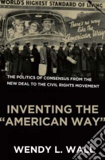 Inventing the American Way libro in lingua di Wall Wendy L.