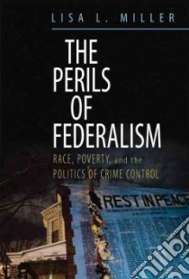 The Perils of Federalism libro in lingua di Miller Lisa L.