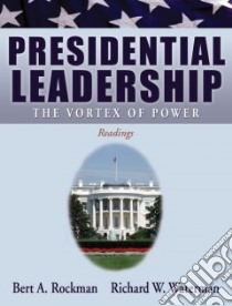 Presidential Leadership libro in lingua di Rockman Bert A., Waterman Richard W.
