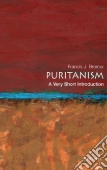 Puritanism libro in lingua di Bremer Francis J.