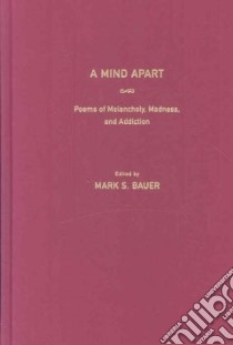 A Mind Apart libro in lingua di Bauer Mark S. (EDT)