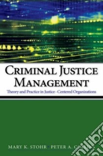 Criminal Justice Management libro in lingua di Stohr Mary K., Collins Peter A.
