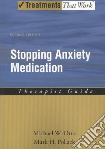 Stopping Anxiety Medication libro in lingua di Otto Michael W., Pollack Mark H.