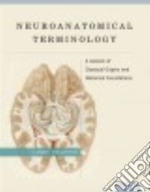 Neuroanatomical Terminology libro in lingua di Swanson Larry W. Ph.D.