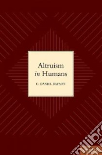 Altruism in Humans libro in lingua di Batson C. Daniel