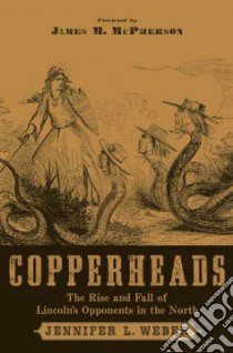 Copperheads libro in lingua di Weber Jennifer L.