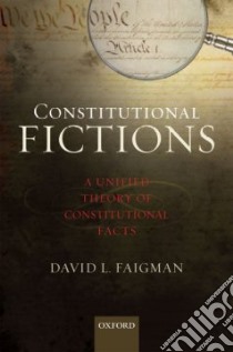 Constitutional Fictions libro in lingua di Faigman David L.