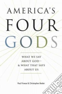America's Four Gods libro in lingua di Froese Paul, Bader Christopher