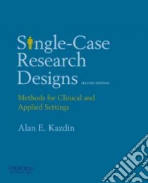 Single-Case Research Designs libro in lingua di Kazdin Alan E.