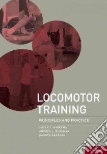 Locomotor Training libro in lingua di Harkema Susan Ph.d., Behrman Andrea L. Ph.D., Barbeau Hugues Ph.d.