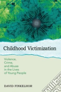 Childhood Victimization libro in lingua di Finkelhor David (NA)