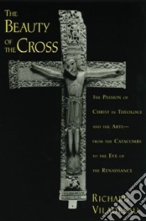 The Beauty of the Cross libro in lingua di Viladesau Richard