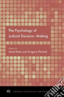 The Psychology of Judicial Decision Making libro in lingua di Klein David (EDT), Mitchell Gregory (EDT)