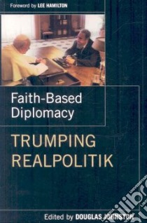Faith-Based Diplomacy libro in lingua di Johnston Douglas (EDT)