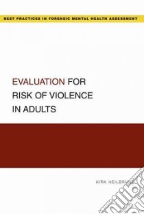 Evaluation for Risk of Violence in Adults libro in lingua di Heilbrun Kirk