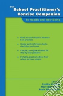 The School Practitioner's Concise Companion to Health and Well-Being libro in lingua di Franklin Cynthia (EDT), Harris Mary Beth (EDT), Allen-Meares Paula (EDT)