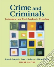 Crime and Criminals libro in lingua di Scarpitti Frank R. (EDT), Nielsen Amie L. (EDT), Miller J. Mitchell (EDT)
