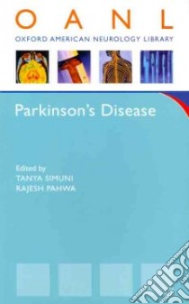 Parkinson's Disease libro in lingua di Simuni Tanya M.D. (EDT), Pahwa Rajesh (EDT)