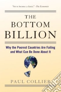 The Bottom Billion libro in lingua di Collier Paul