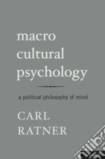 Macro Cultural Psychology libro in lingua di Ratner Carl