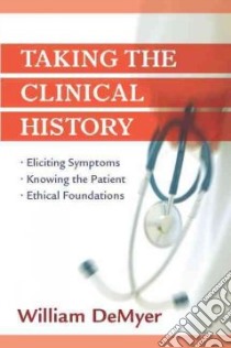Taking the Clinical History libro in lingua di Demyer William
