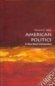 American Politics libro in lingua di Valelly Richard M.