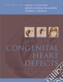 Congenital Heart Defects libro in lingua di Wyszynski Diego F. (EDT), Correa-Villasenor Adolfo (EDT), Graham Thomas P. (EDT)
