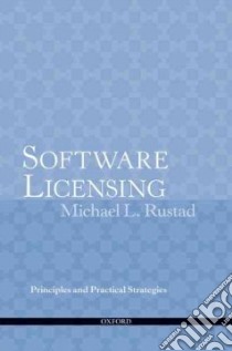 Software Licensing libro in lingua di Rustad Michael