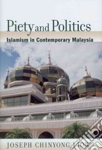 Piety and Politics libro in lingua di Liow Joseph Chiyong