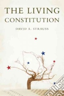 The Living Constitution libro in lingua di Strauss David A.