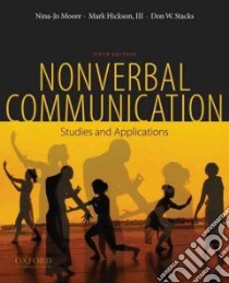 Nonverbal Communication libro in lingua di Moore Nina-Jo, Hickson Mark III, Stacks Don W.