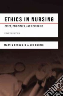 Ethics in Nursing libro in lingua di Benjamin Martin, Curtis Joy
