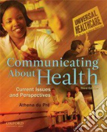Communicating About Health libro in lingua di Dupre Athena