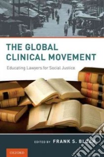 The Global Clinical Movement libro in lingua di Bloch Frank S. (EDT)