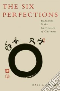 The Six Perfections libro in lingua di Wright Dale S.