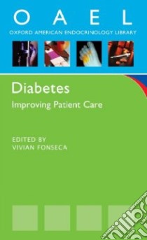 Diabetes Improving Patient Care libro in lingua di Fonseca Vivian