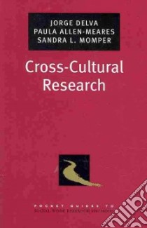 Cross-cultural Research libro in lingua di Delva Jorge, Allen-Meares Paula, Momper Sandra L.
