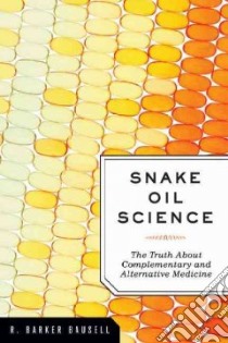 Snake Oil Science libro in lingua di Bausell R. Barker