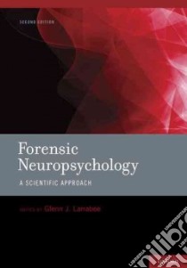Forensic Neuropsychology libro in lingua di Larrabee Glenn J. (EDT)