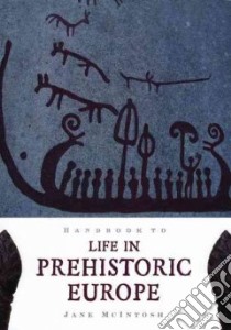 Handbook to Life in Prehistoric Europe libro in lingua di McIntosh Jane