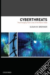 Cyberthreats libro in lingua di Brenner Susan W.