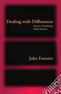 Dealing With Differences libro in lingua di Forester John