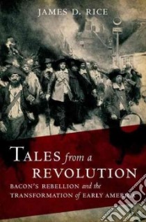 Tales from a Revolution libro in lingua di Rice James D.